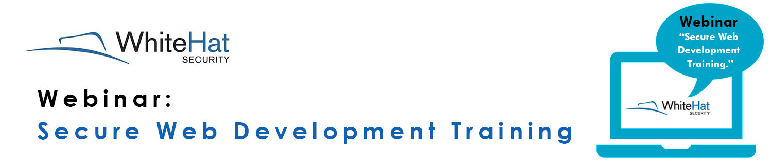 Whitehat Webinar on Secure Web Development