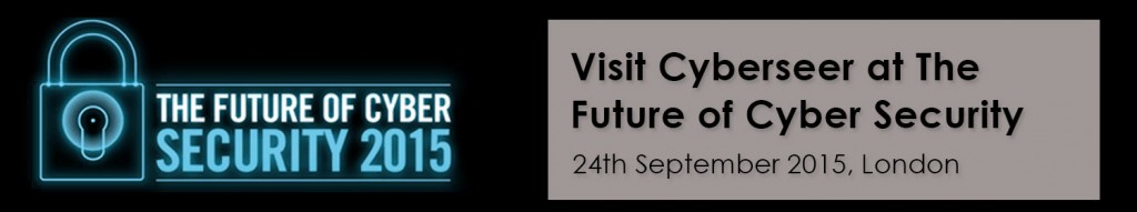 Visit Cyberseer at The Future of Cyber Security 2015 Show
