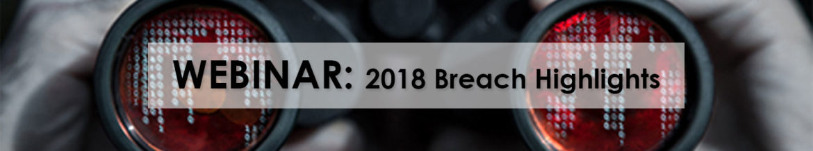 Webinar 2018 breach highlights