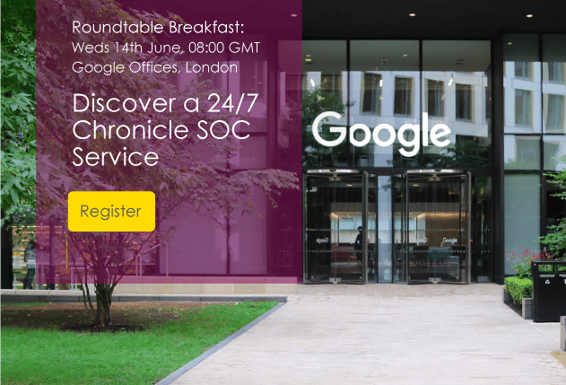 Roundtable Breakfast Discover a 24/7 Google Chronicle SOC Service
